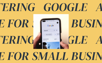 Mastering Google Ads: A Guide for Small Businesses