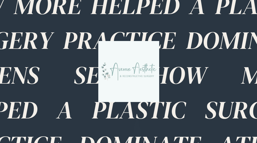How MORE Helped a Plastic Surgery Practice Dominate SEO in Athens