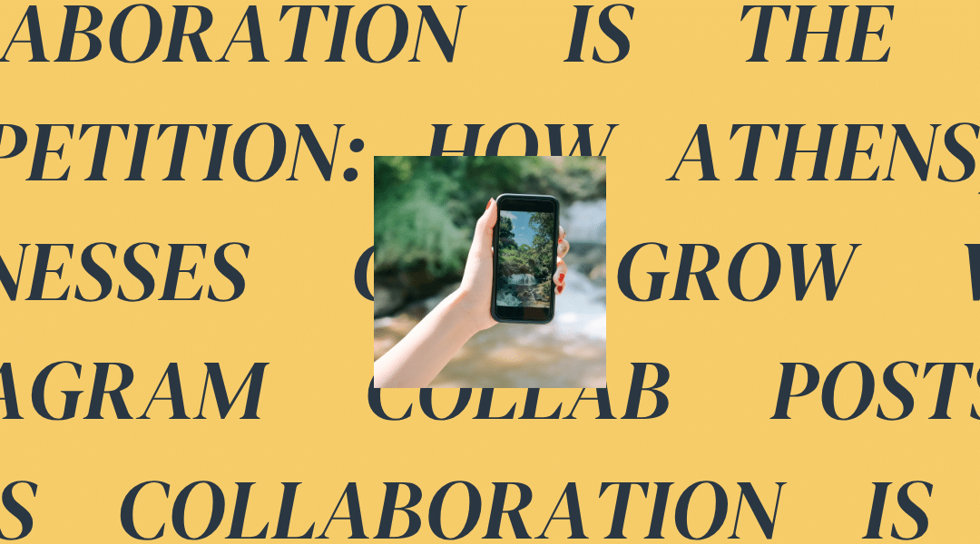 Collaboration Is the New Competition: How Athens, GA Businesses Can Grow with Instagram Collab Posts & Reels