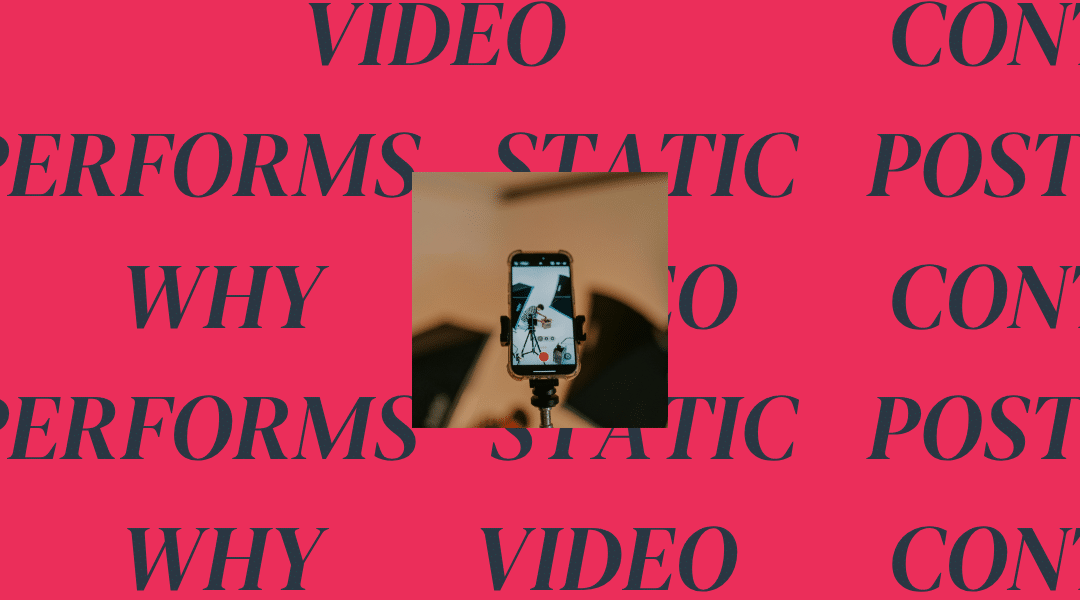 Why Video Content Outperforms Static Posts in 2025