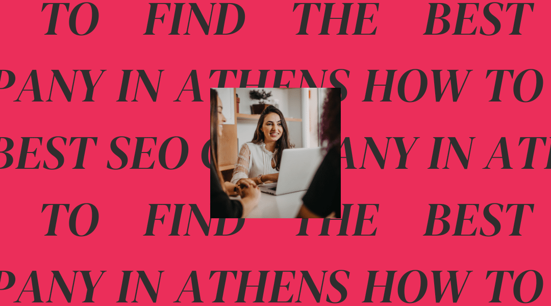How to Find the Best SEO Company in Athens, GA