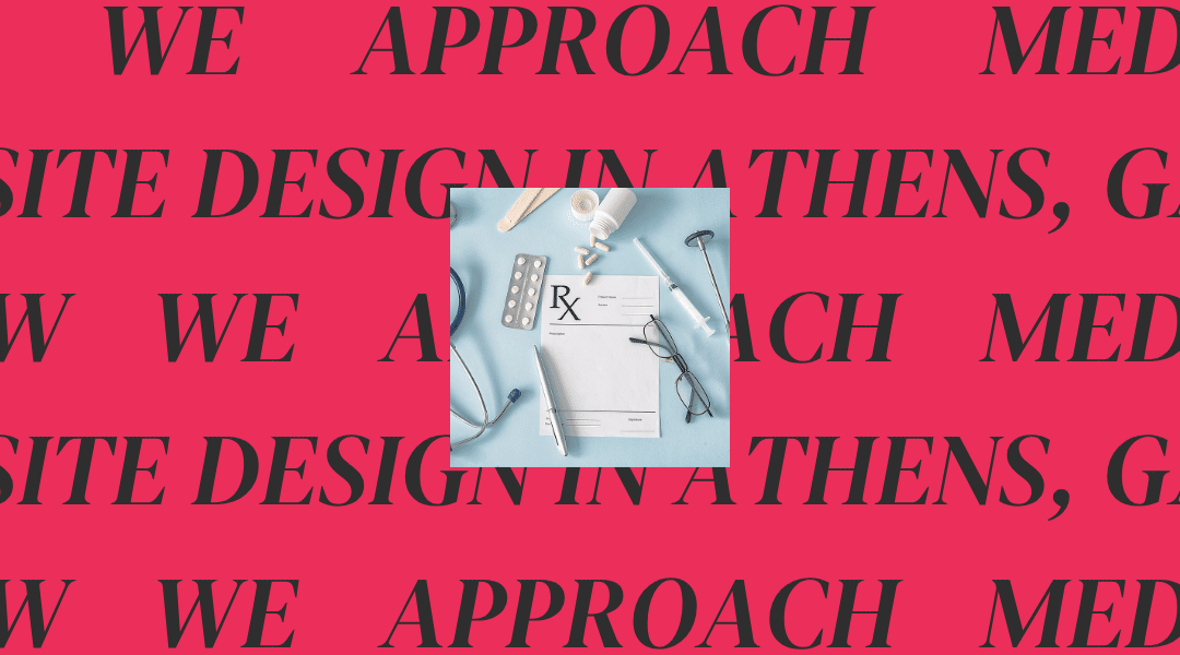 How We Approach Medical Website Design in Athens, GA