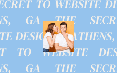 The Secret to Website Design in Athens, GA