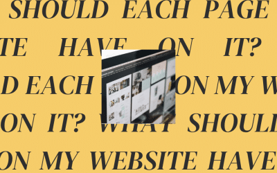 What Should Each Page on My Website Have On It?