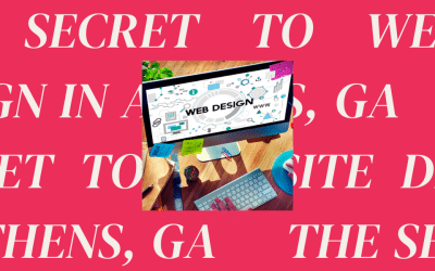 The Secret to Website Design in Athens, GA