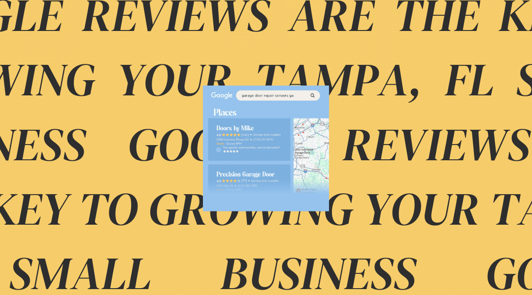 Google Reviews are the Key to Growing your Tampa, FL Small Business