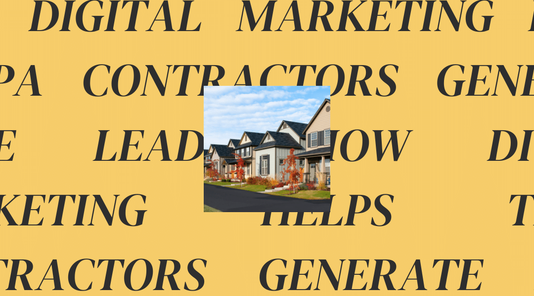 How Digital Marketing Helps Tampa Contractors Generate More Leads